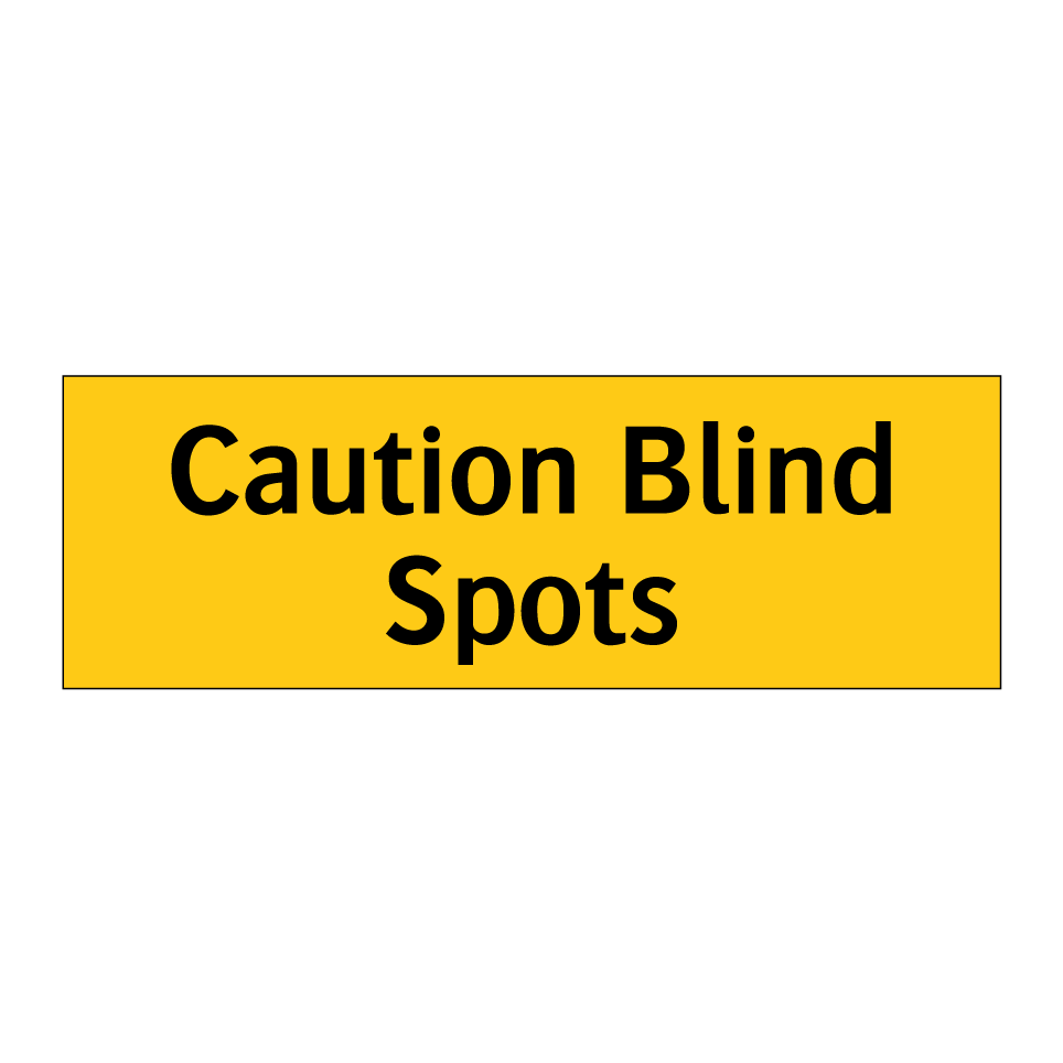 Caution Blind Spots