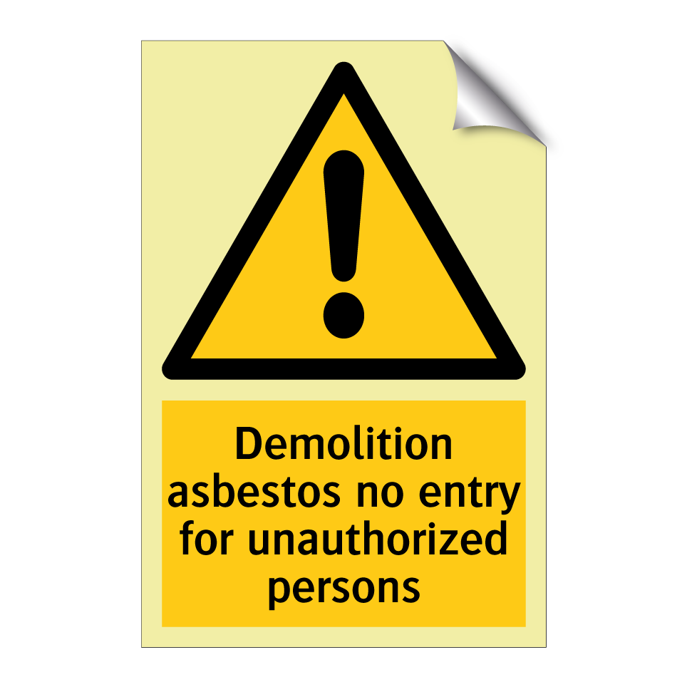 Demolition asbestos no entry for unauthorized persons