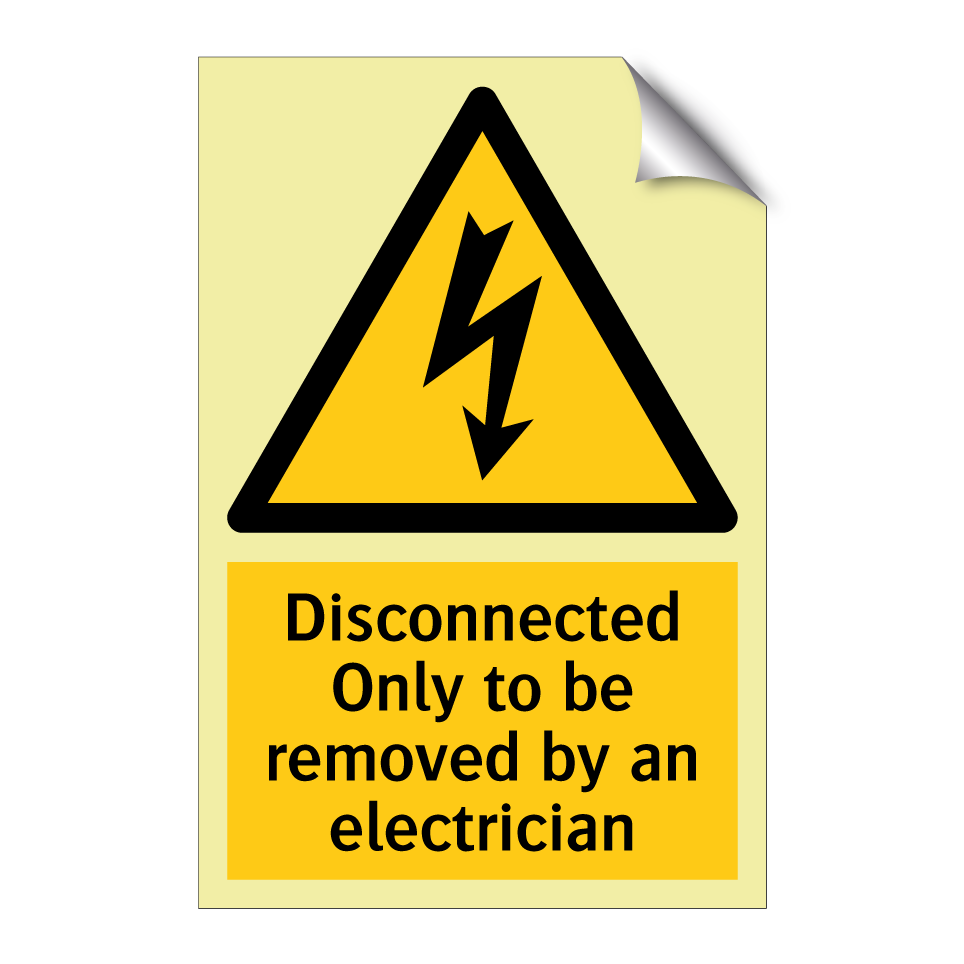 Disconnected Only to be removed by an electrician
