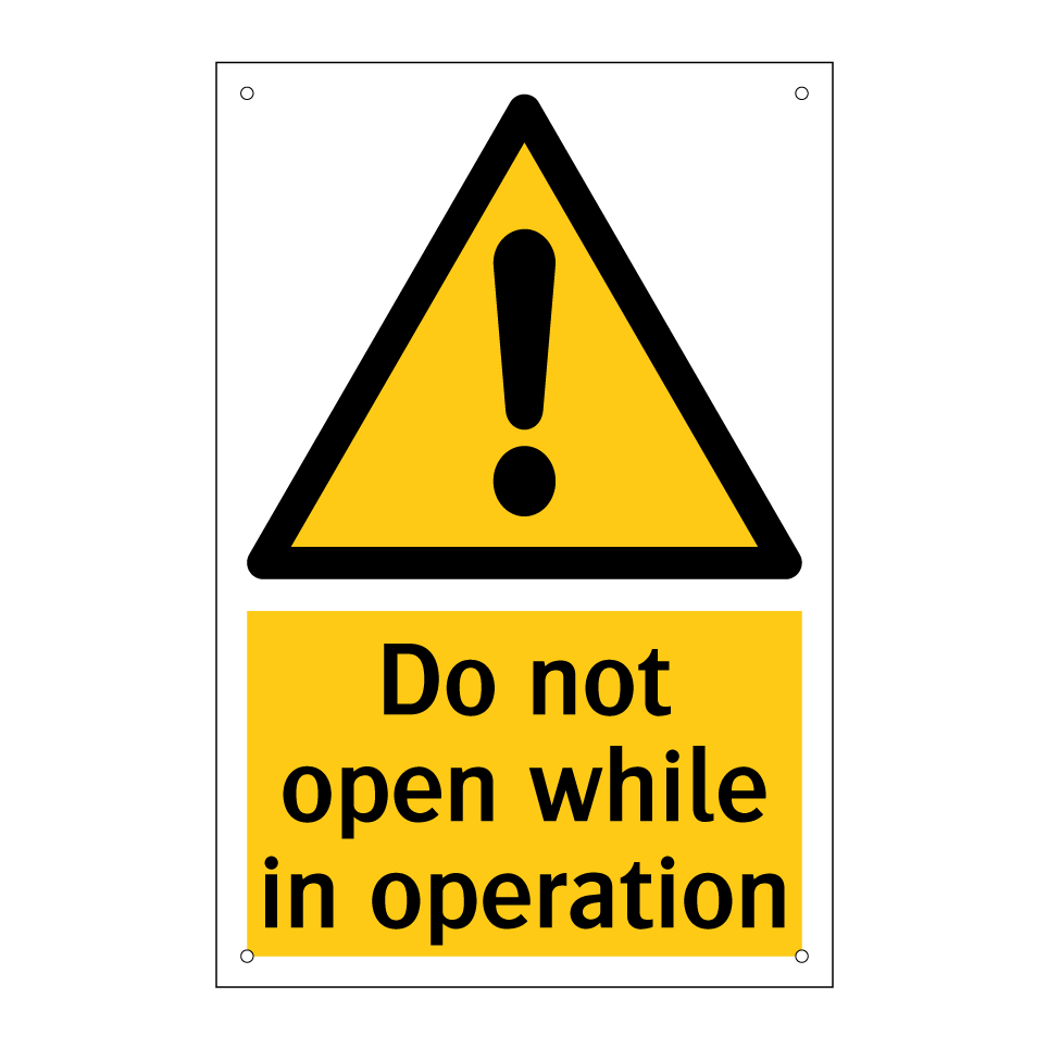 Do not open while in operation