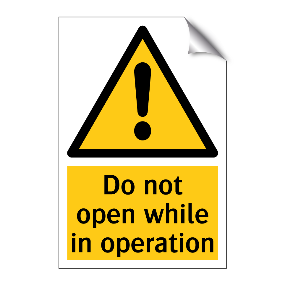 Do not open while in operation