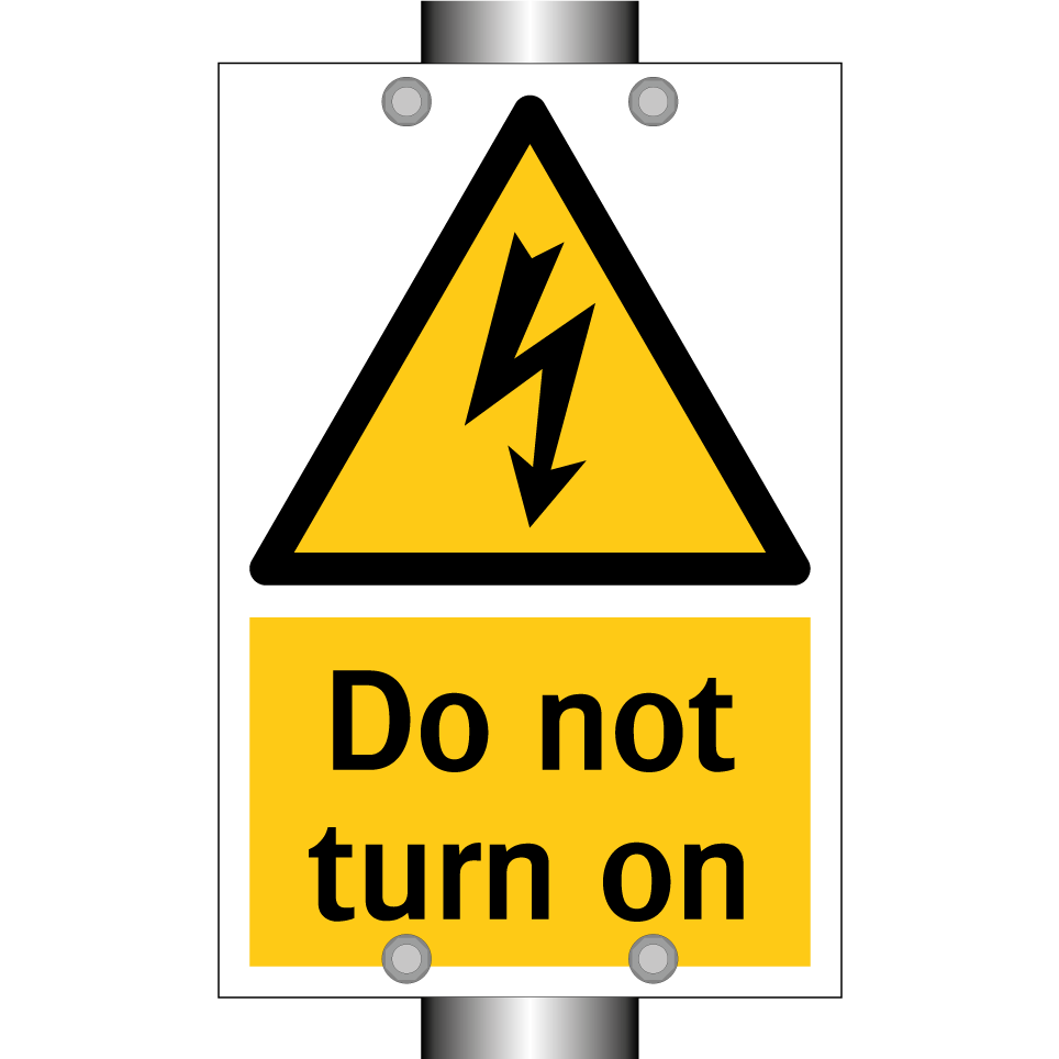 Do not turn on