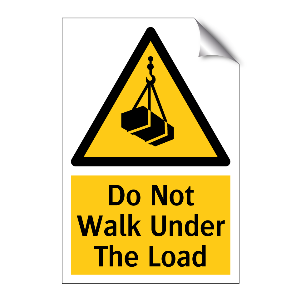 Do Not Walk Under The Load