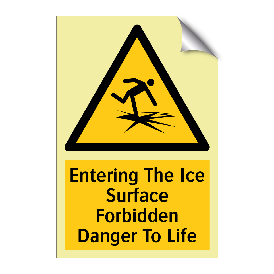 Entering The Ice Surface Forbidden Danger To Life