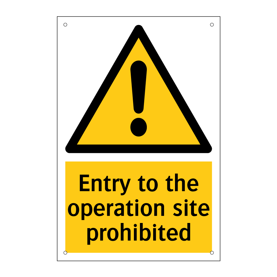 Entry to the operation site prohibited