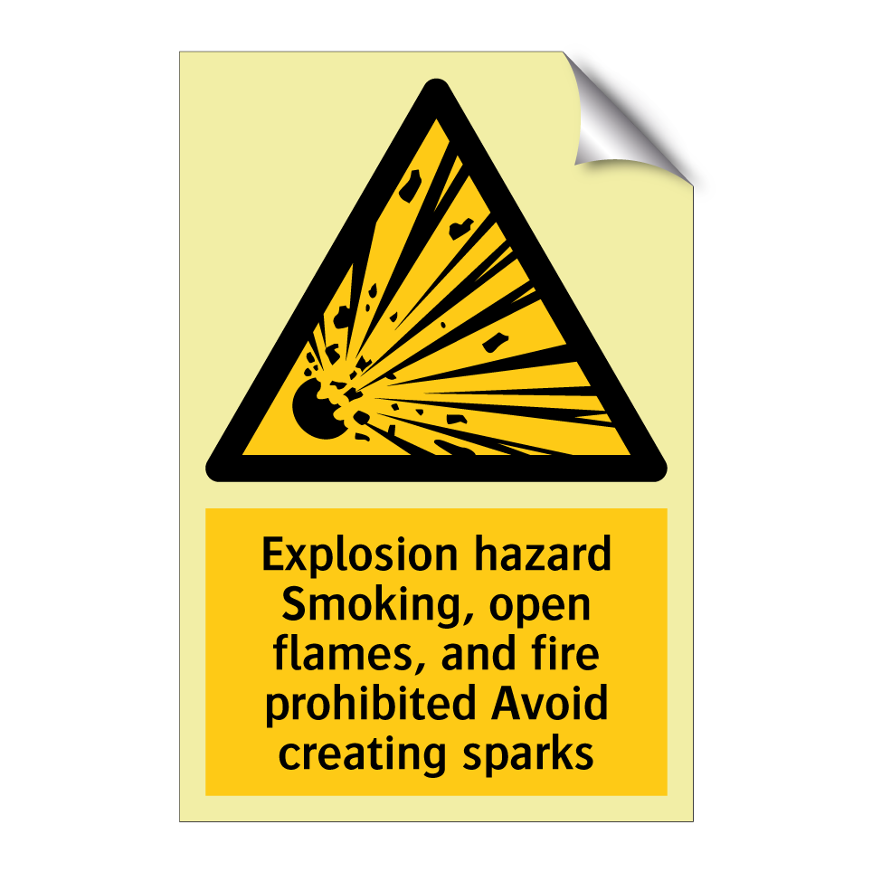 Explosion hazard Smoking, open flames, and fire prohibited Avoid creating sparks