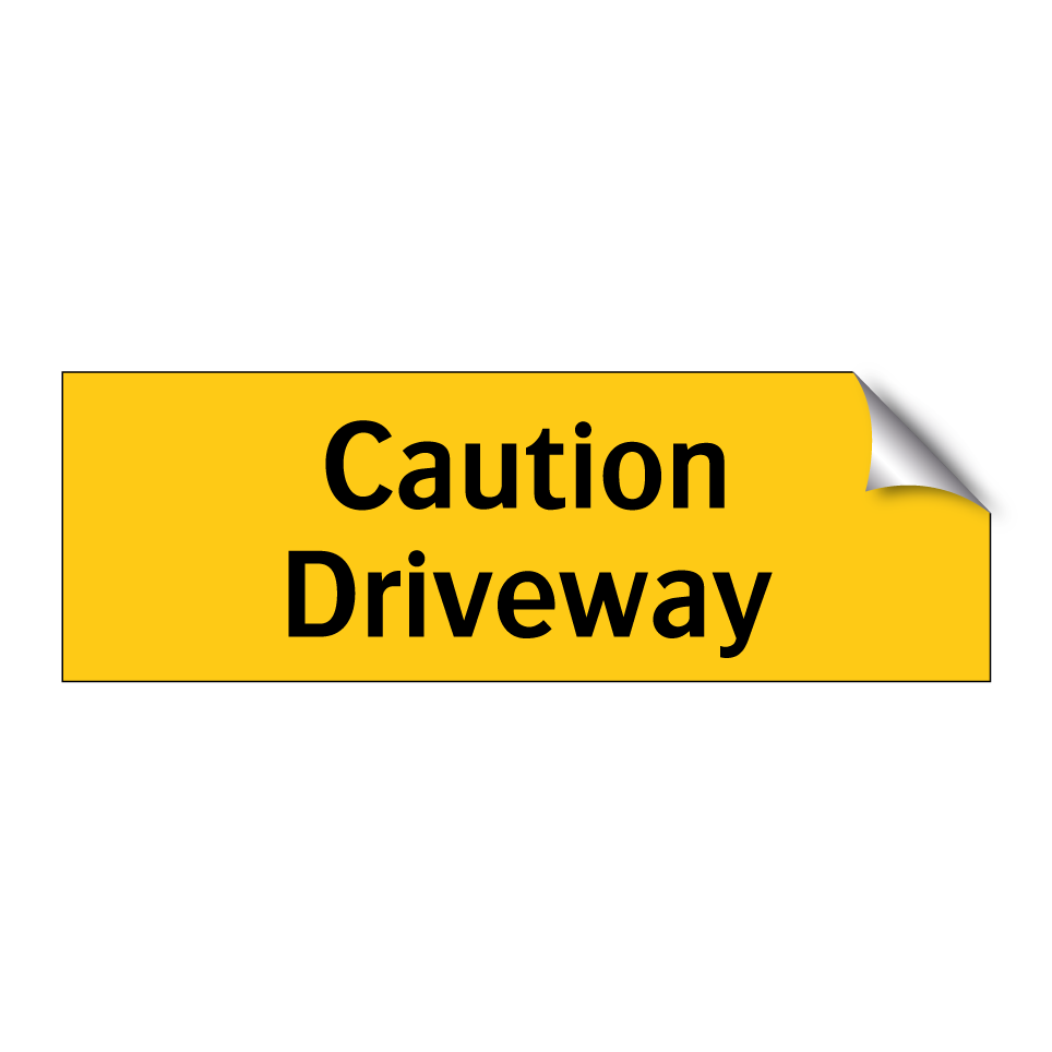 Caution Driveway