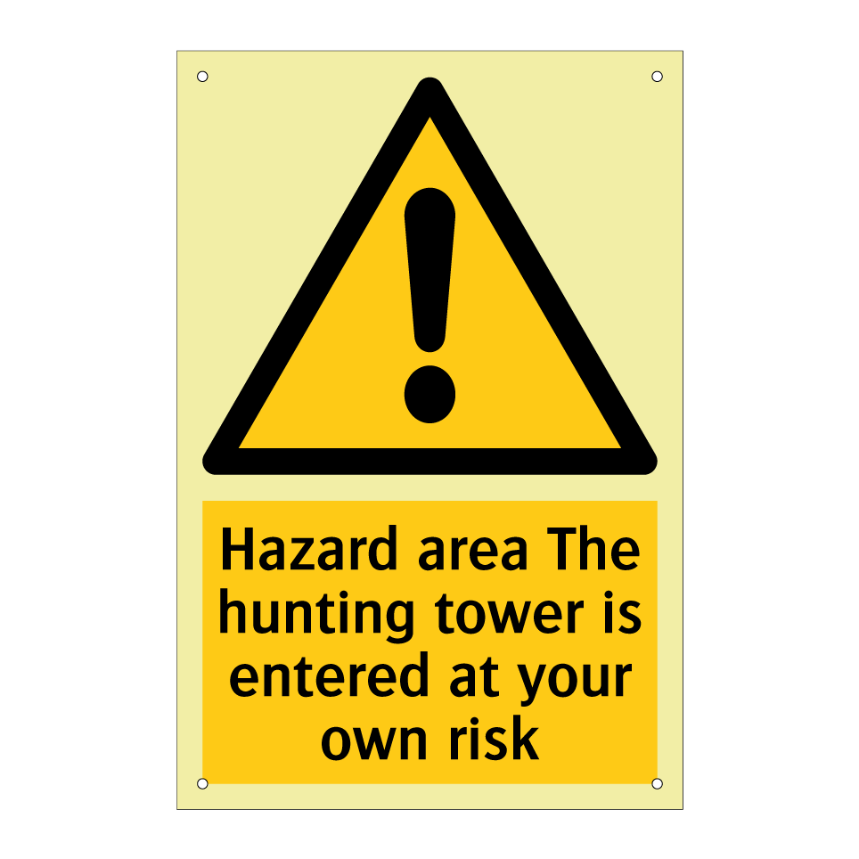 Hazard area The hunting tower is entered at your own risk
