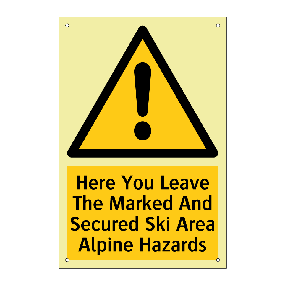 Here You Leave The Marked And Secured Ski Area Alpine Hazards