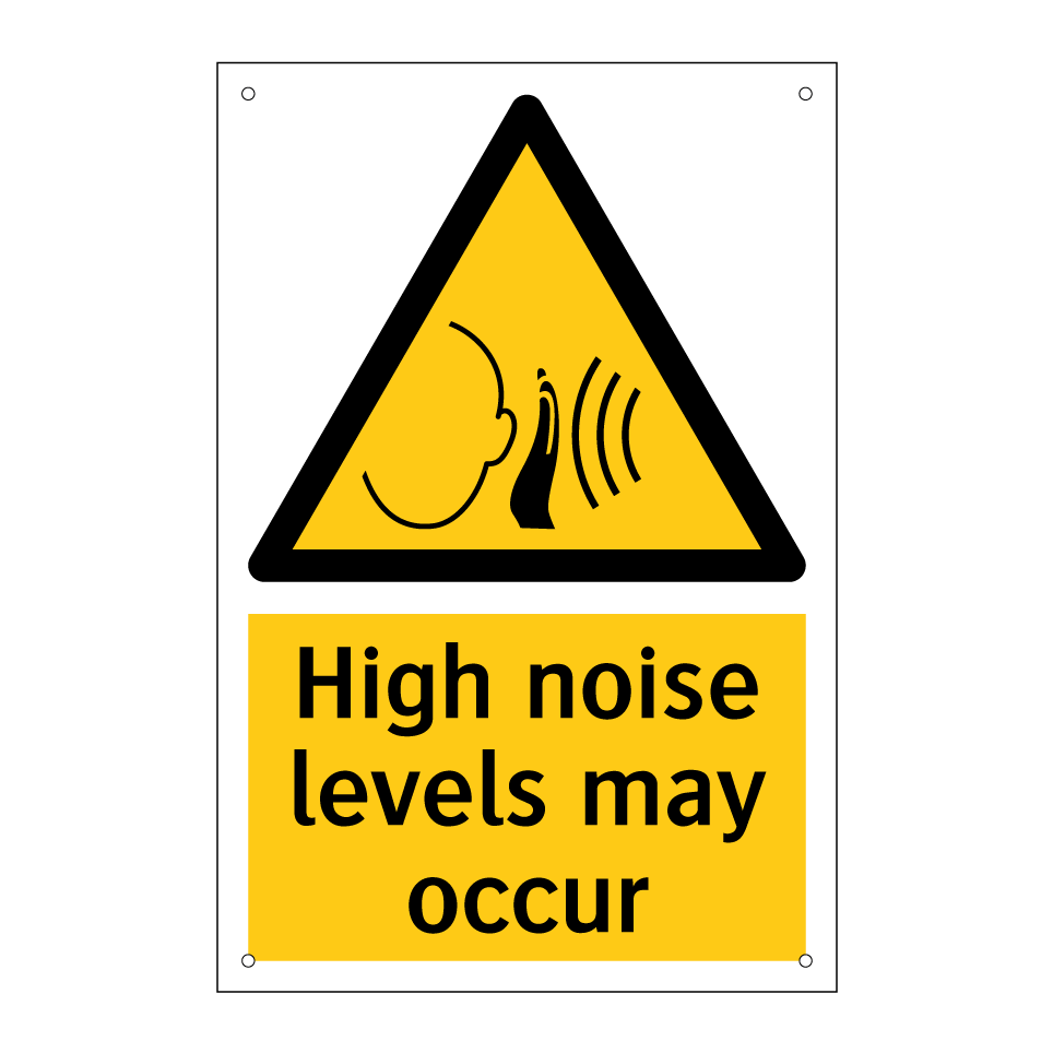High noise levels may occur