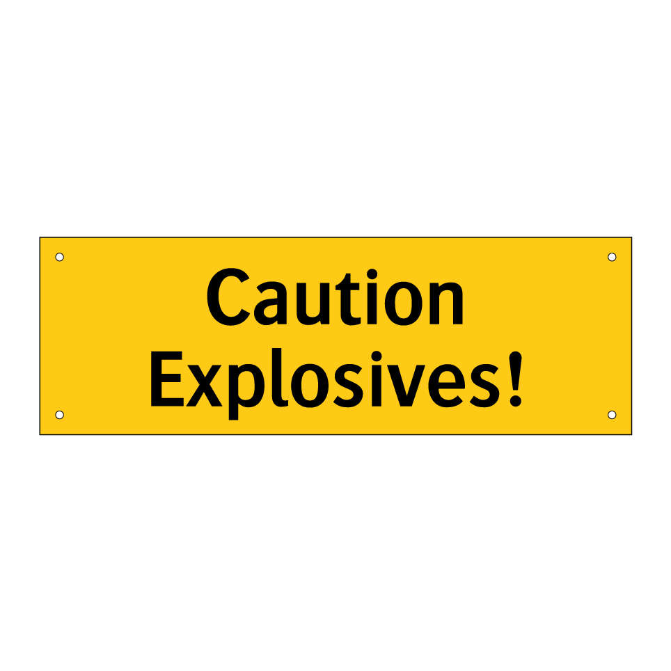 Caution Explosives!