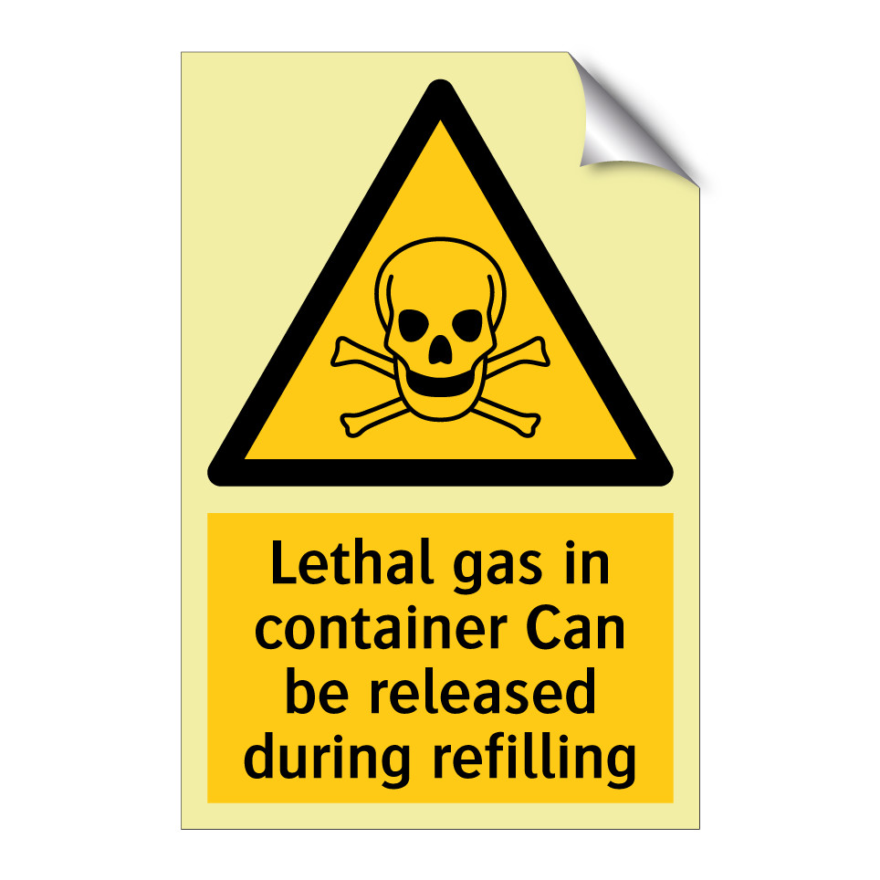 Lethal gas in container Can be released during refilling