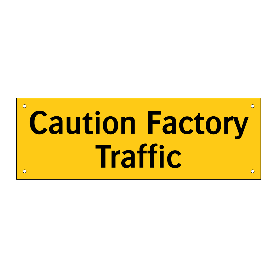 Caution Factory Traffic
