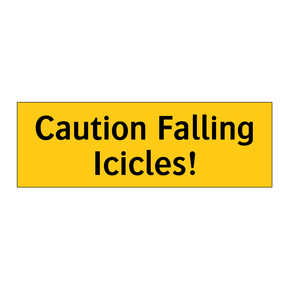Caution Falling Icicles!
