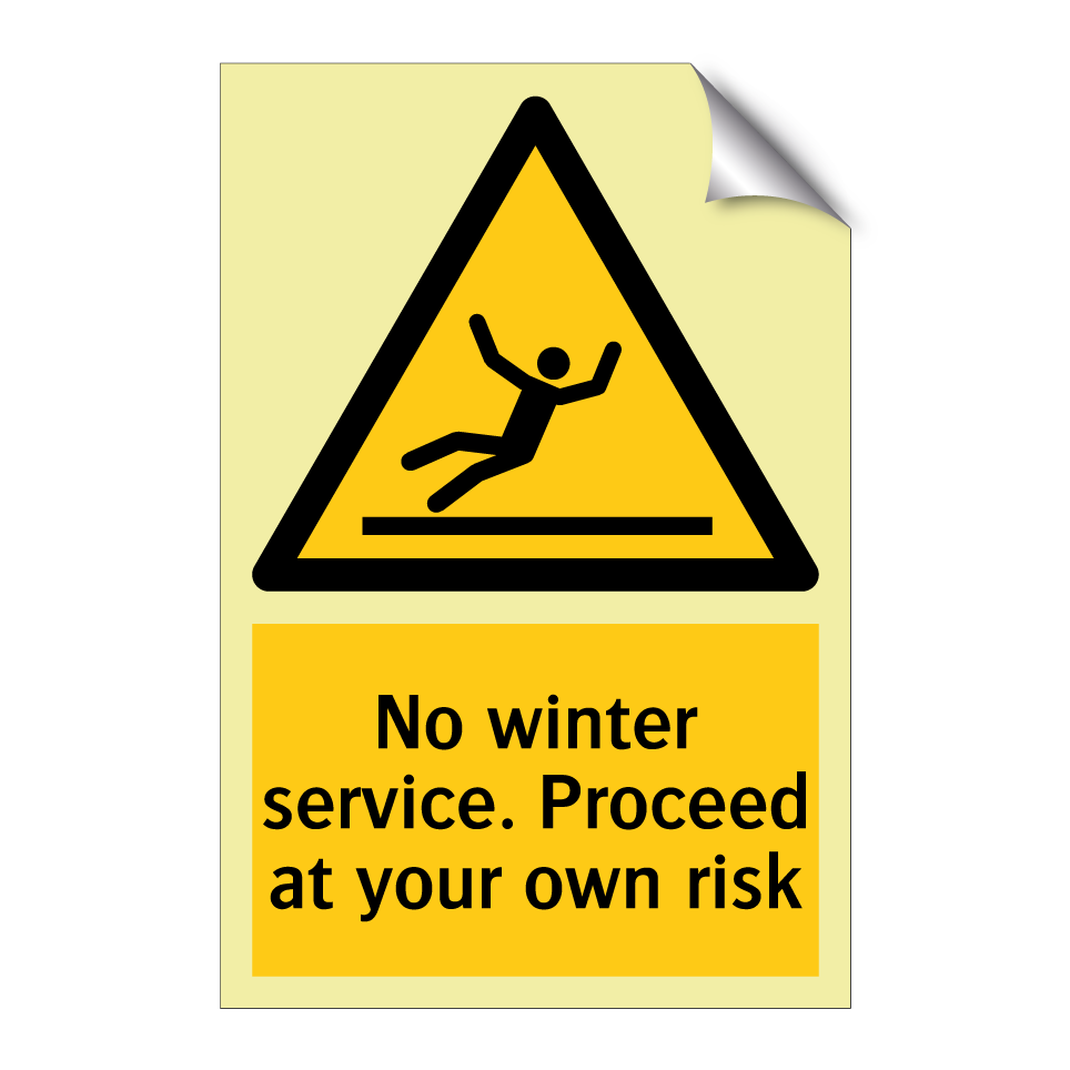 No winter service. Proceed at your own risk