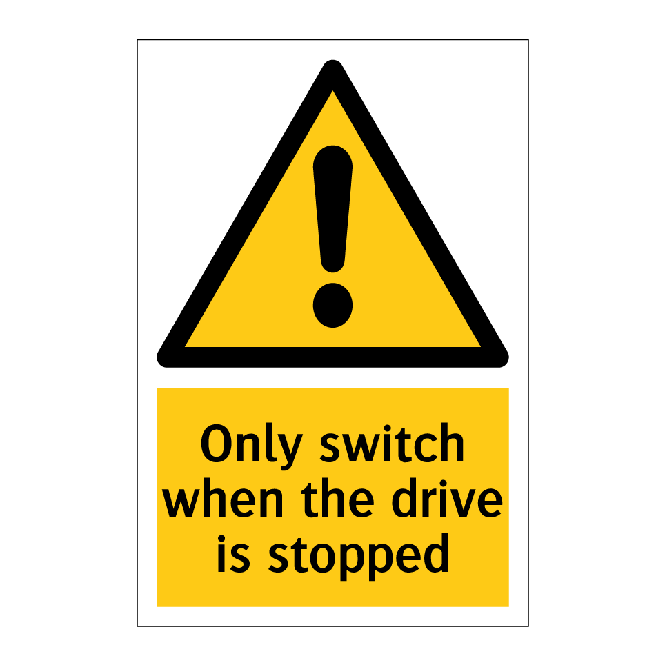 Only switch when the drive is stopped