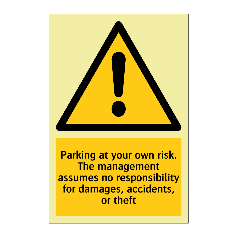 Parking at your own risk. The management assumes no responsibility for damages, accidents, or theft