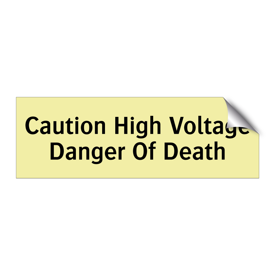 Caution High Voltage Danger Of Death