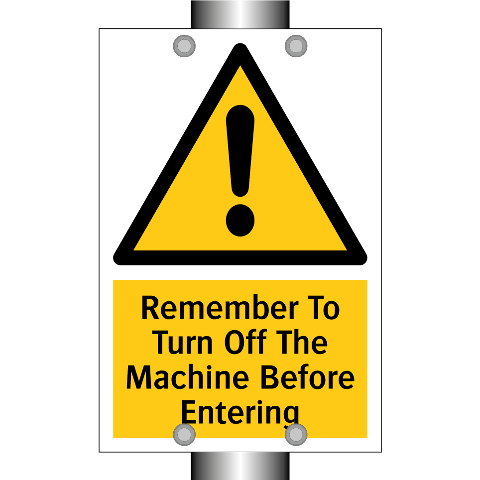 Remember To Turn Off The Machine Before Entering