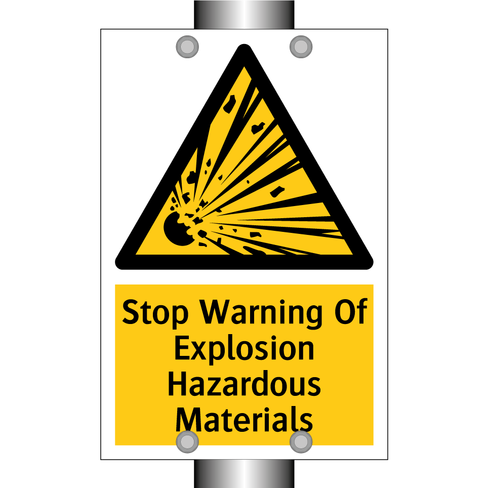 Stop Warning Of Explosion Hazardous Materials