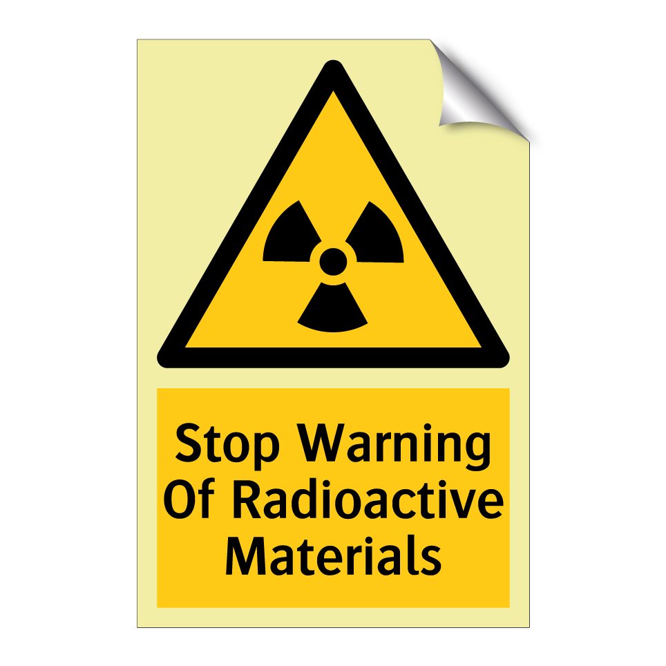 Stop Warning Of Radioactive Materials