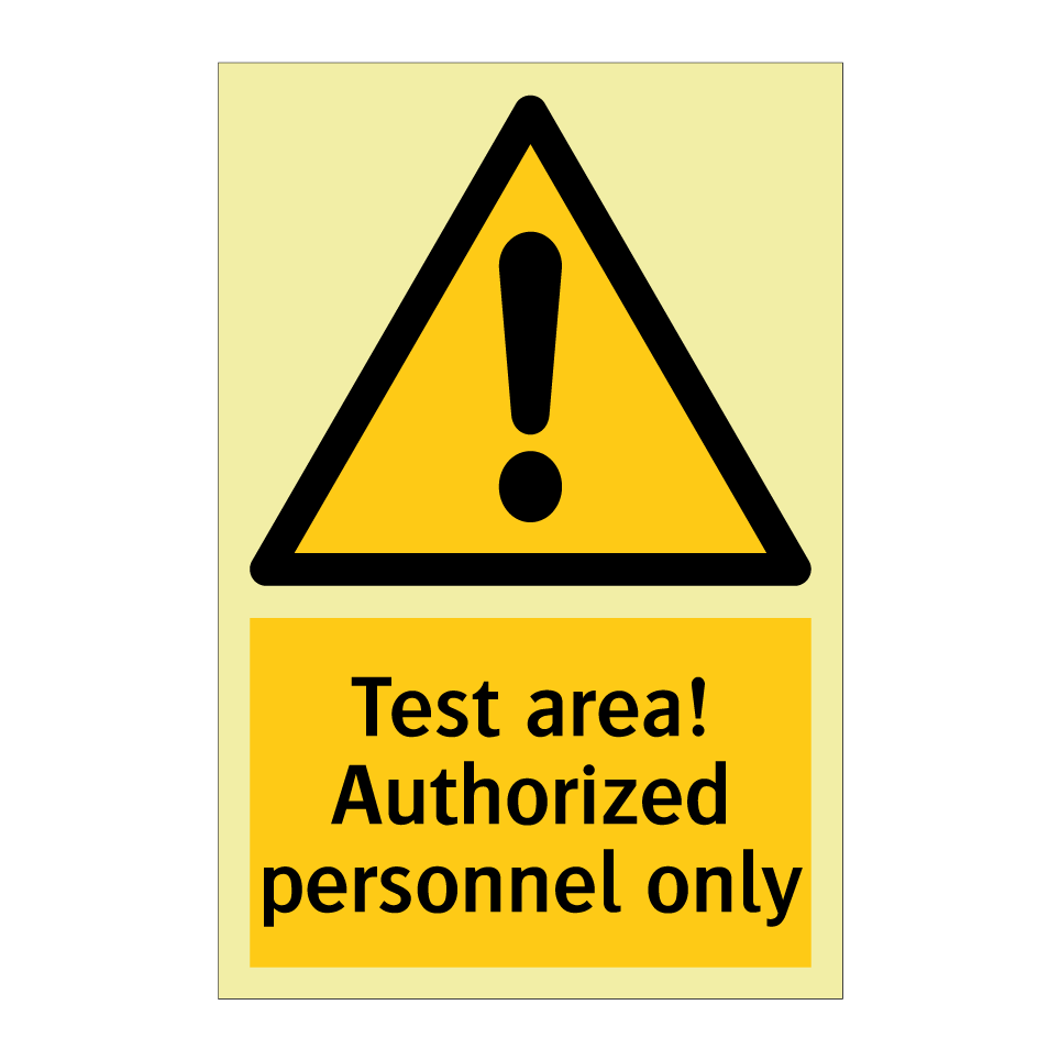 Test area! Authorized personnel only