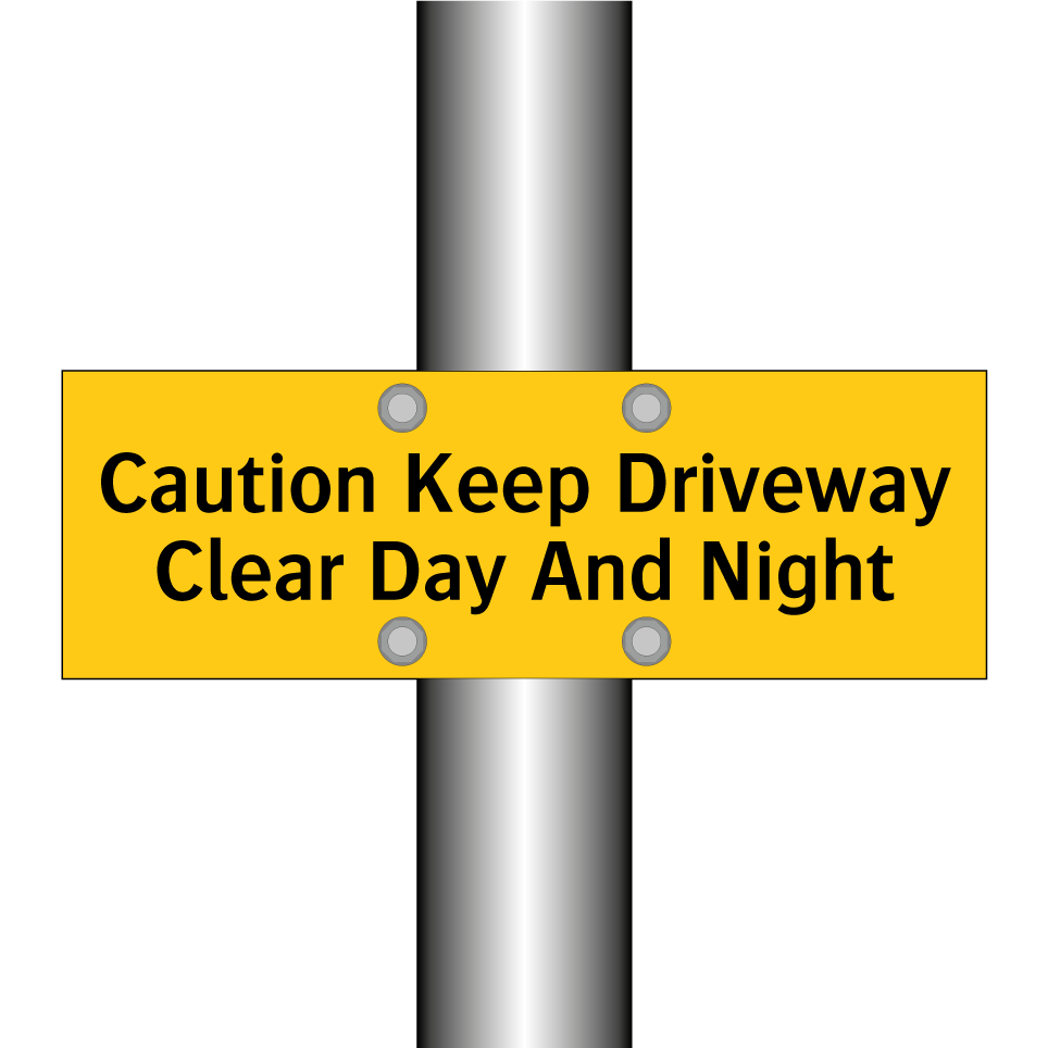 Caution Keep Driveway Clear Day And Night