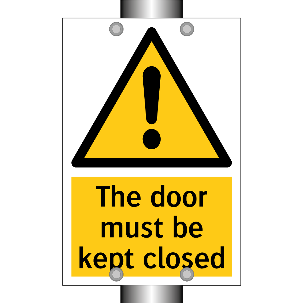 The door must be kept closed