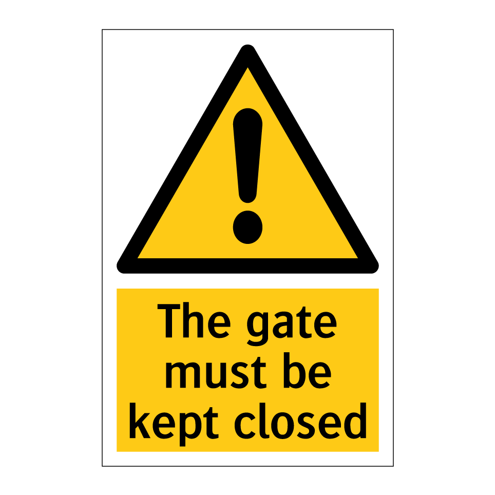 The gate must be kept closed