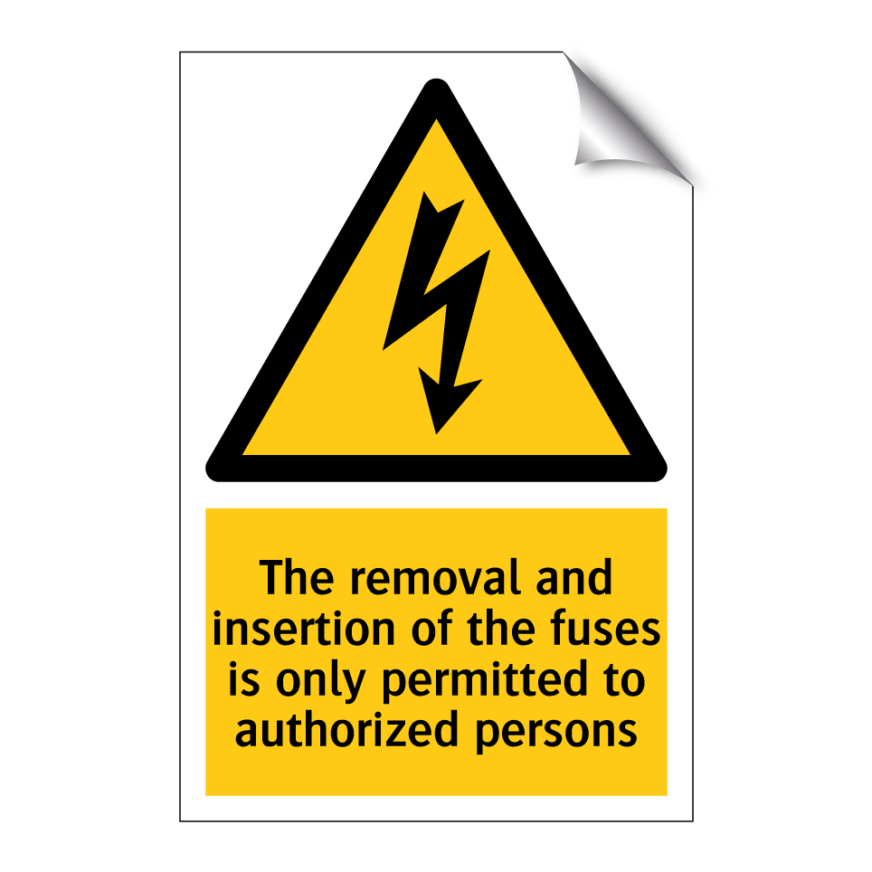 The removal and insertion of the fuses is only permitted to authorized persons