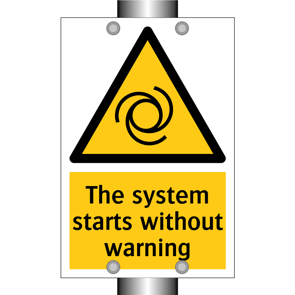 The system starts without warning