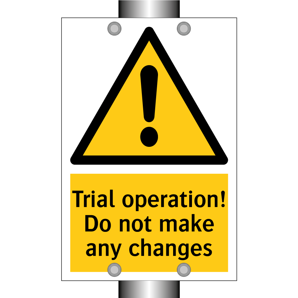 Trial operation! Do not make any changes