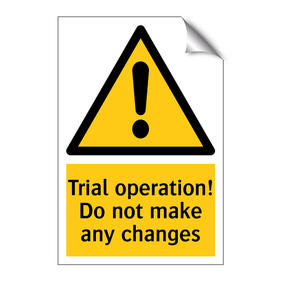 Trial operation! Do not make any changes
