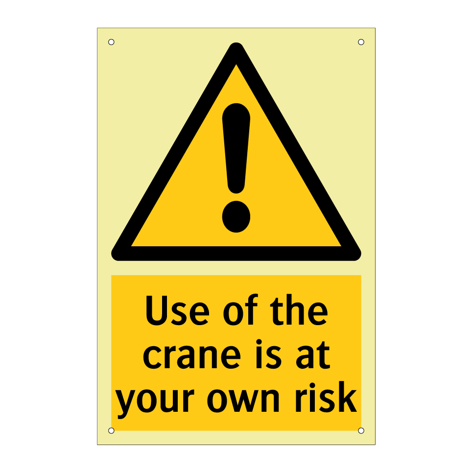 Use of the crane is at your own risk
