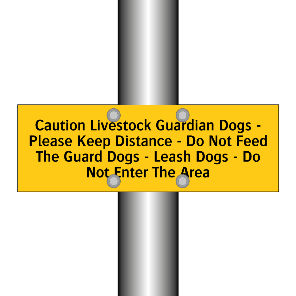 Caution Livestock Guardian Dogs - Please Keep Distance - Do Not Feed The Guard Dogs - Leash Dogs - Do Not Enter The Area