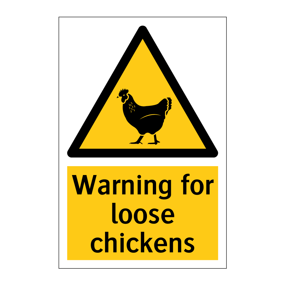 Warning for loose chickens