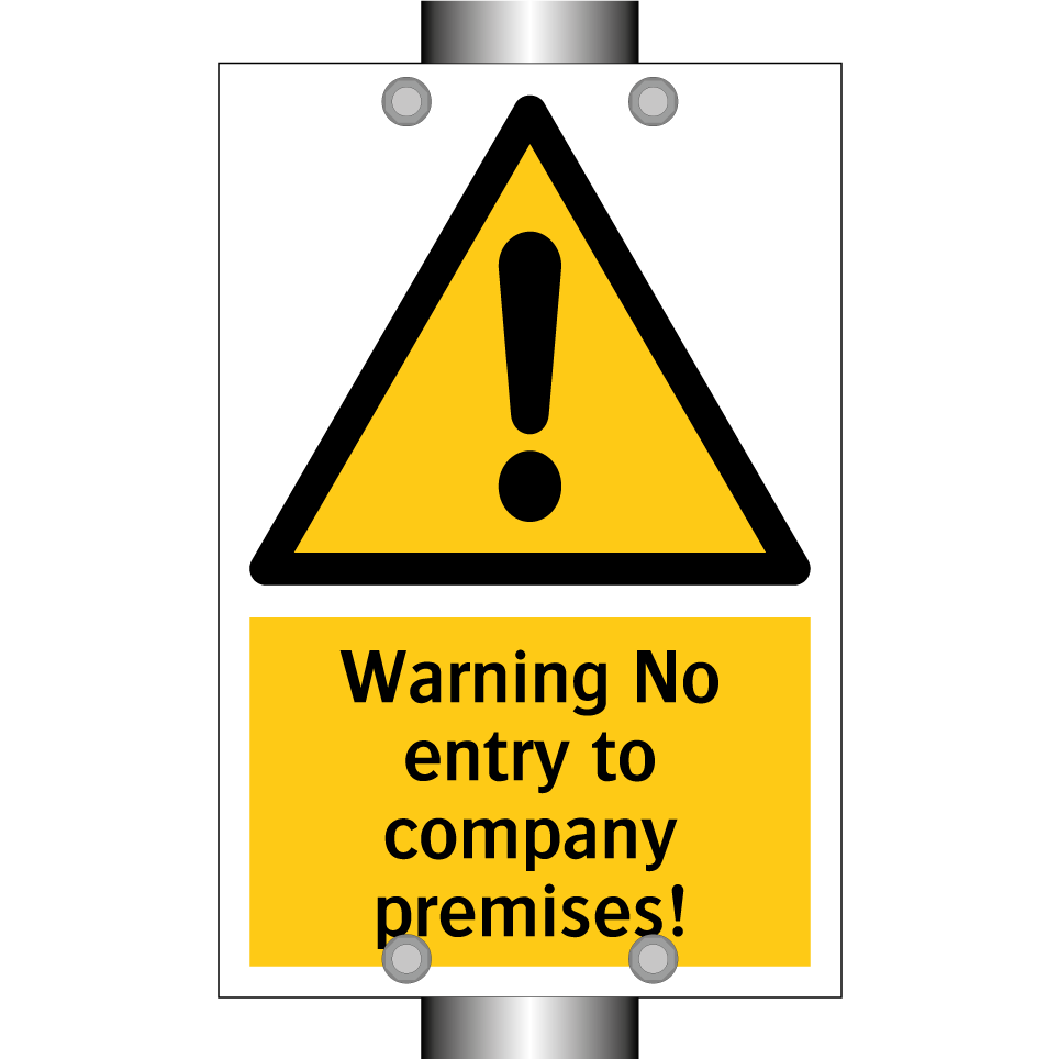 Warning No entry to company premises!