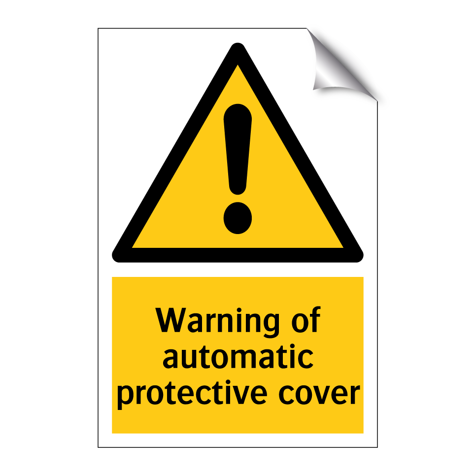 Warning of automatic protective cover