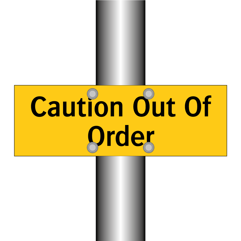 Caution Out Of Order