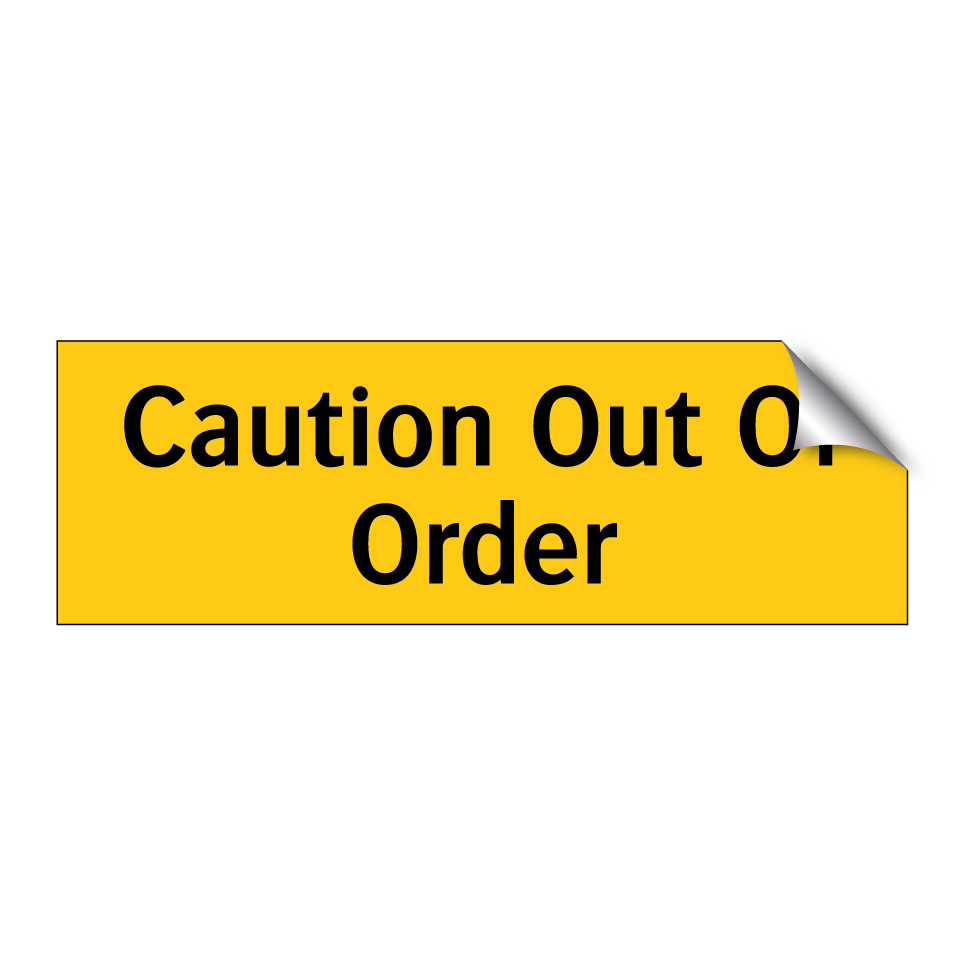 Caution Out Of Order
