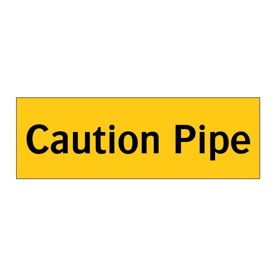 Caution Pipe