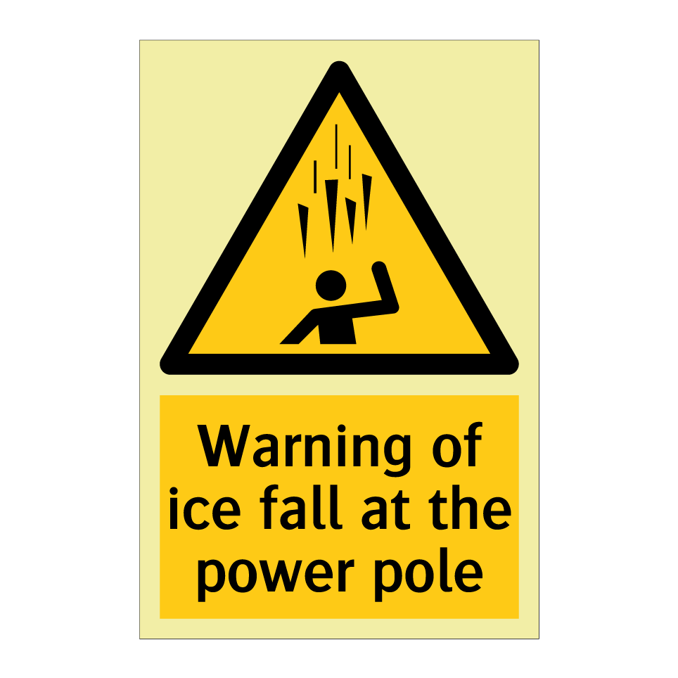 Warning of ice fall at the power pole