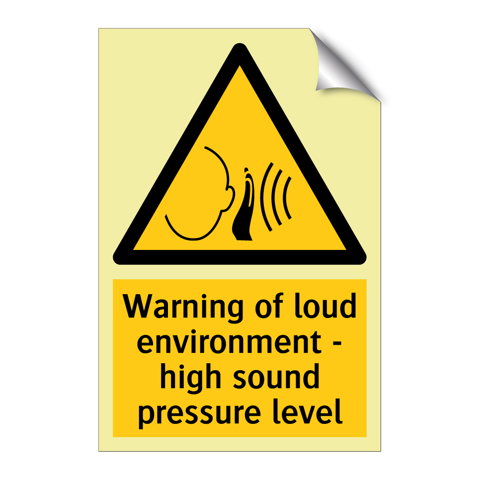 Warning of loud environment - high sound pressure level