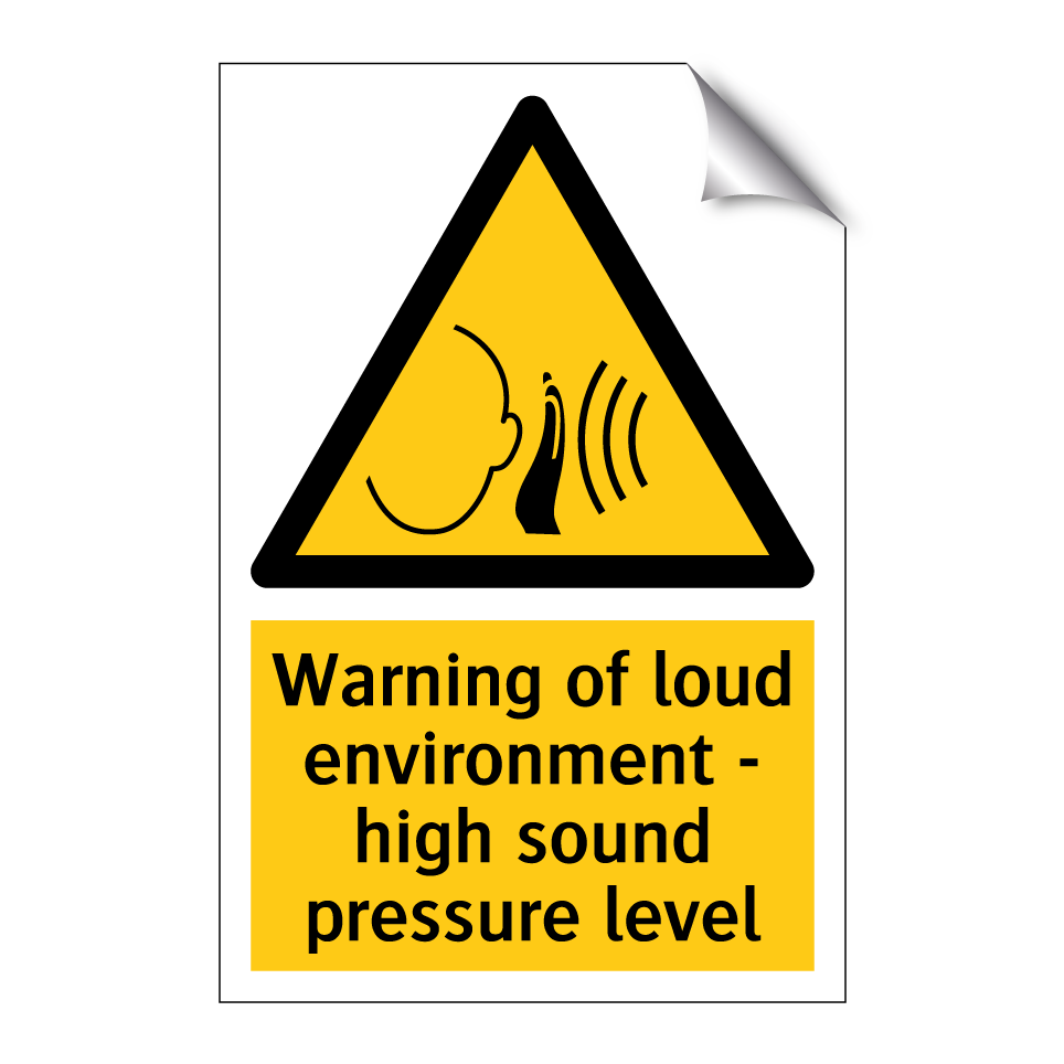 Warning of loud environment - high sound pressure level