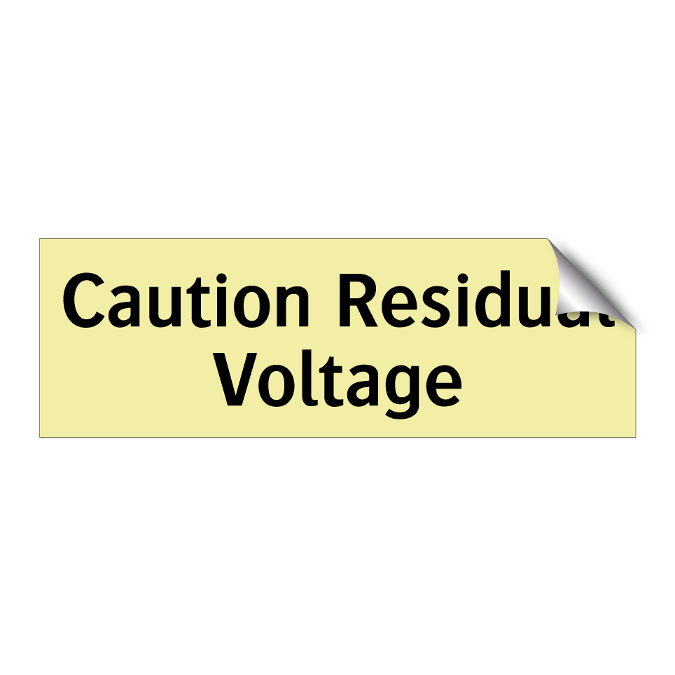 Caution Residual Voltage