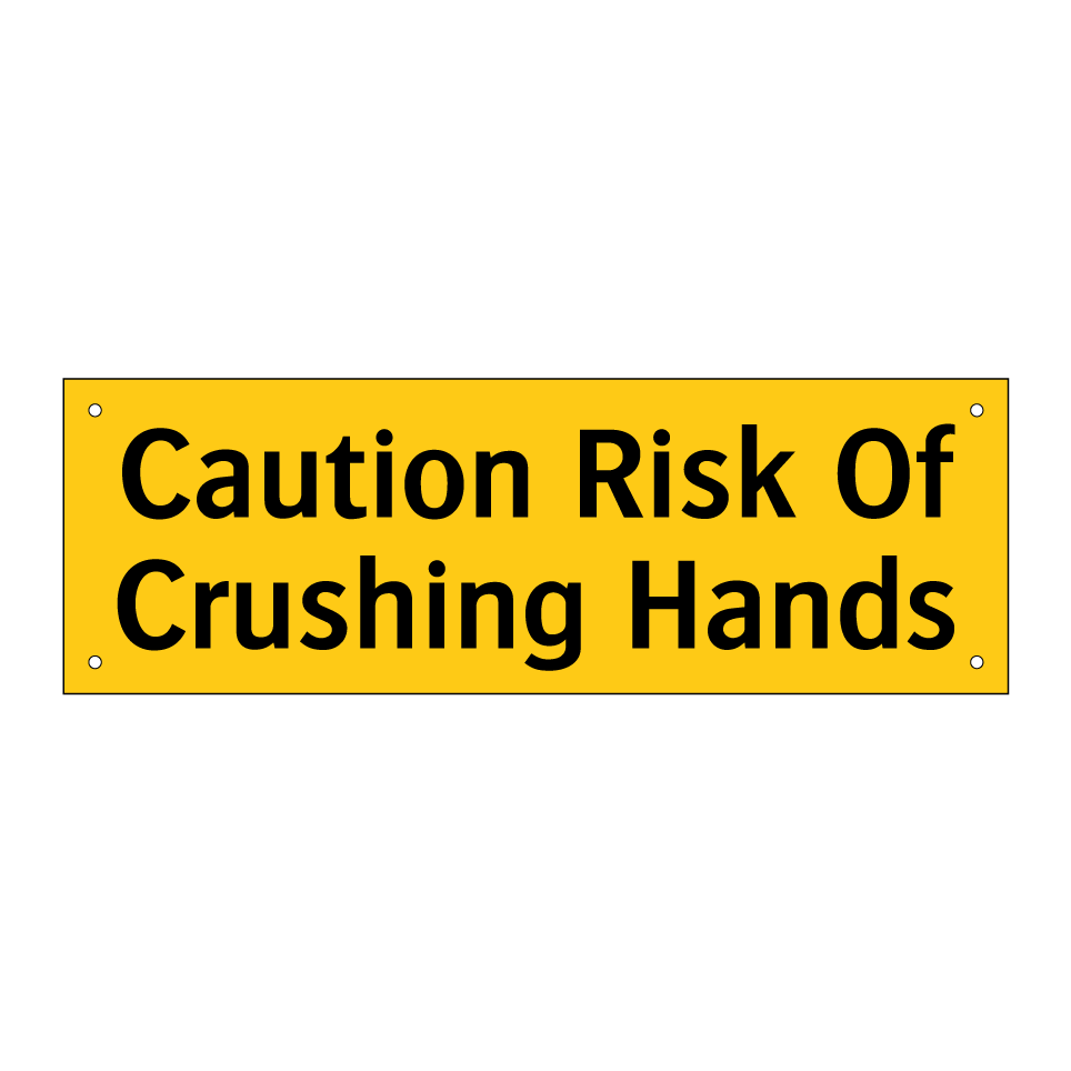 Caution Risk Of Crushing Hands