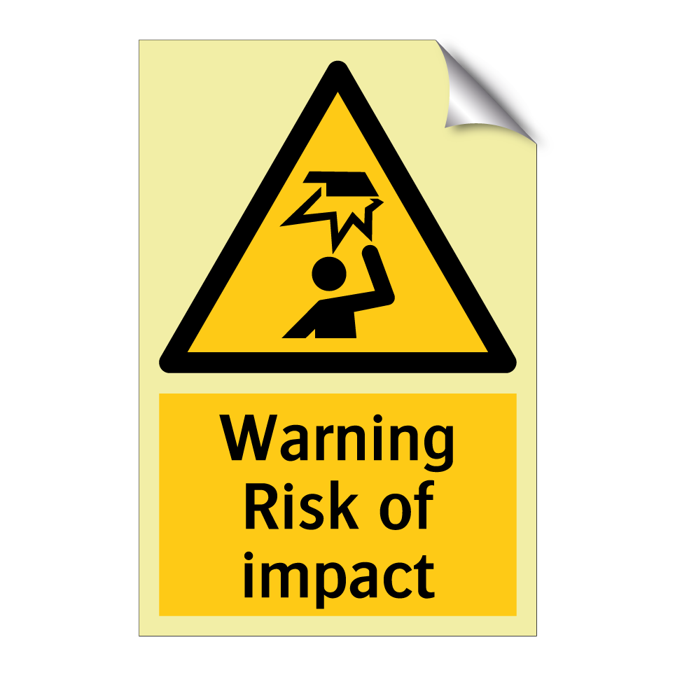 Warning Risk of impact