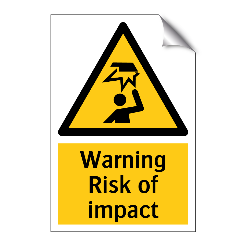 Warning Risk of impact