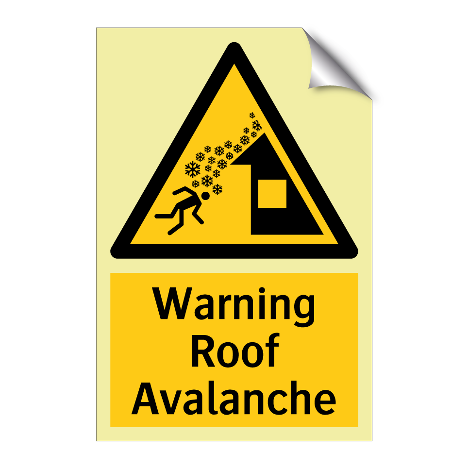 Warning Roof Avalanche