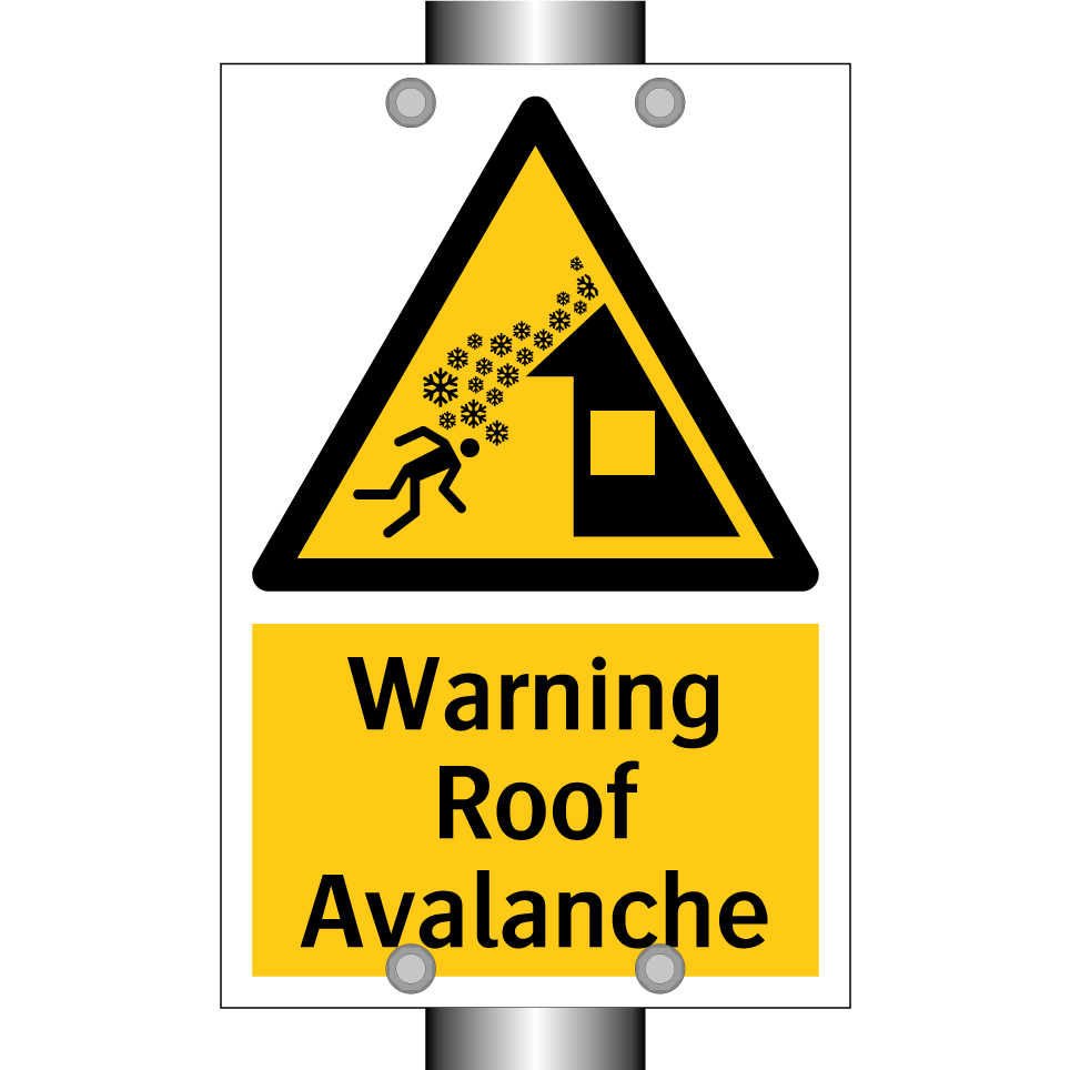 Warning Roof Avalanche